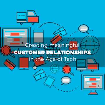 Engaging customers with meaningful relationships and technology