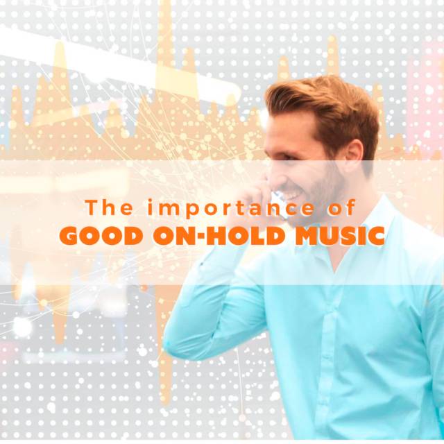 Why good on hold music is important for your business
